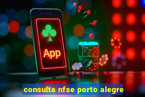 consulta nfse porto alegre